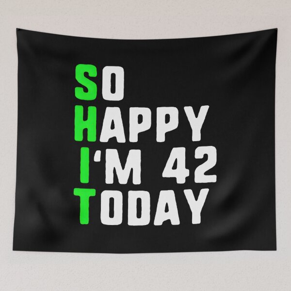 Item preview, So Happy I'M 42 Today 42Nd Pun designed and sold by aqnkkalw83.