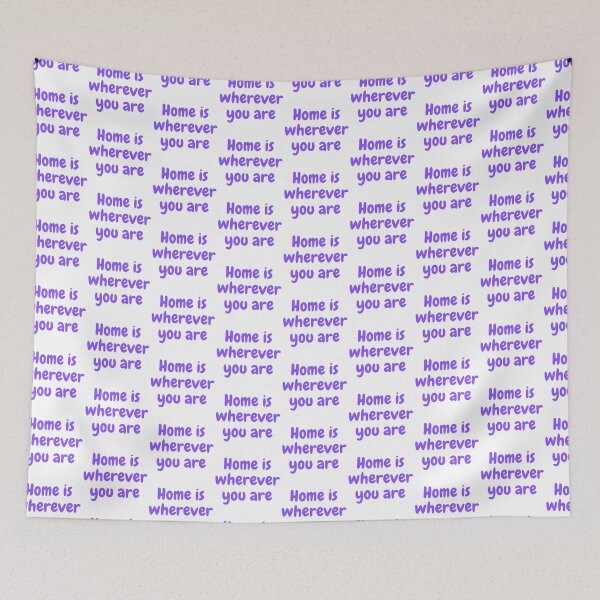 Item preview, Home is wherever you are  designed and sold by Victoria67890.