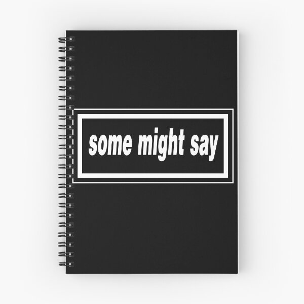 Item preview, Some Might Say designed and sold by GorArt1.