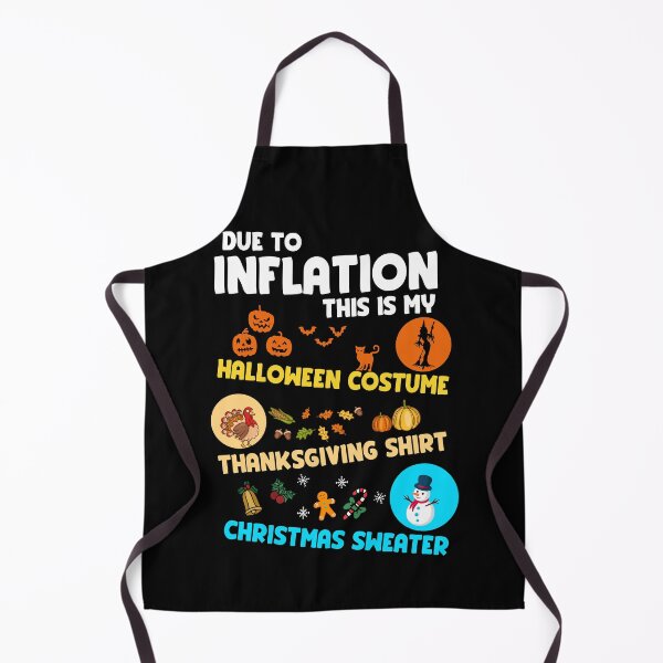 Item preview, Due to Inflation Shirt – Funny Halloween Costume Thanksgiving Christmas Sweater designed and sold by Alluka Brand.