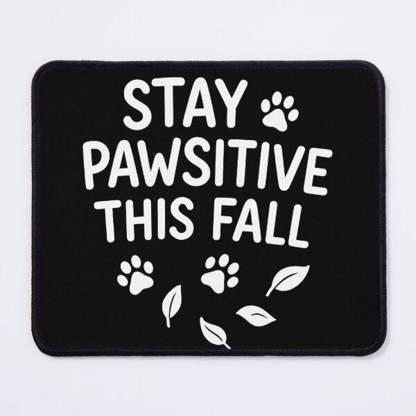 Item preview, Stay Pawsitive This Fall Quote designed and sold by loonely.