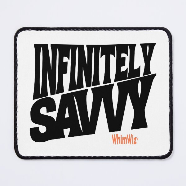 Item preview, Unfinitely Savvy - WhimWiz Funny Quote & Quirky Gift Idea designed and sold by WhimWiz.