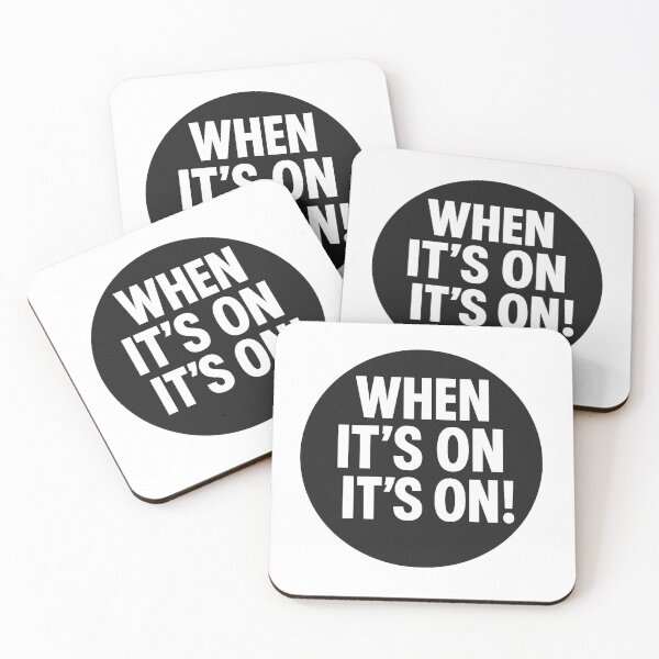 Item preview, When It’s On It’s On Circle  – Bold Motivational Graphic designed and sold by POD DYNASTY.
