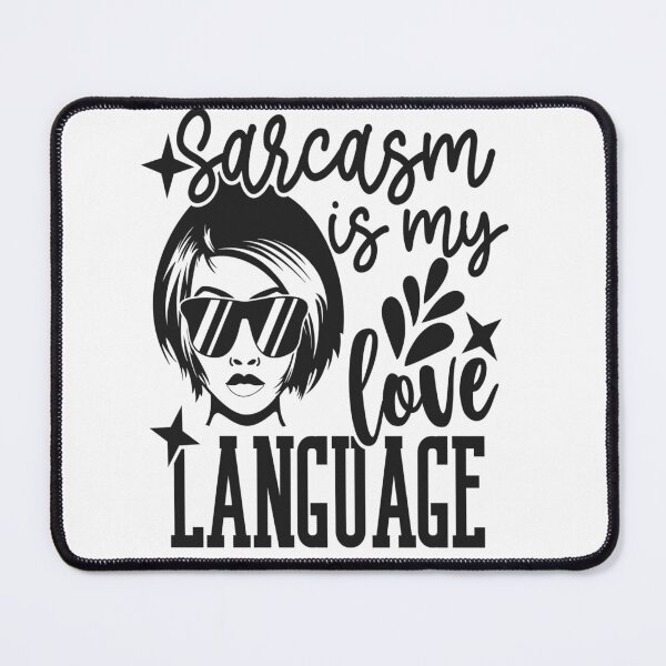 Item preview, Sarcasm Is My Love Language – Funny Quote T-Shirt designed and sold by AgnieszkaTees.