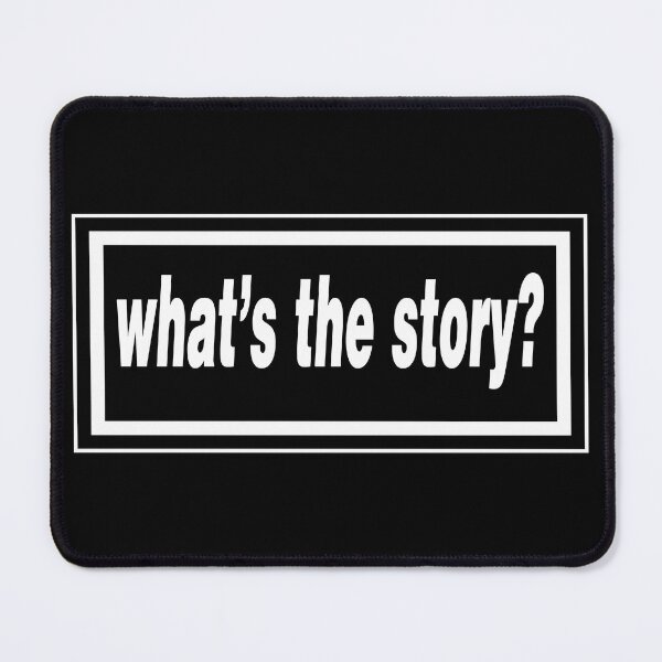 Item preview, What’s the Story? designed and sold by GorArt1.