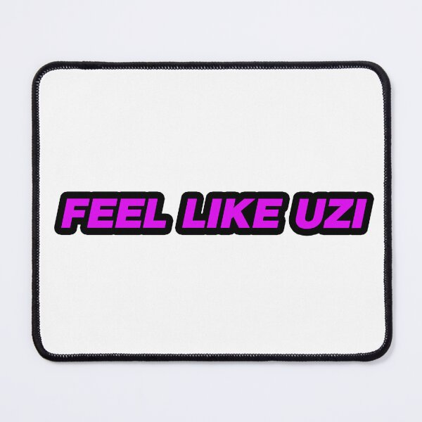 Item preview, Feel Like Uzi designed and sold by Gotta Escape.