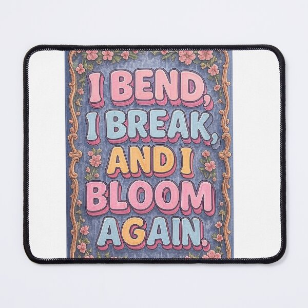 Item preview, I Bend, I Break, and I Bloom Again – Floral Pastel Motivational Art designed and sold by GogoVibes.