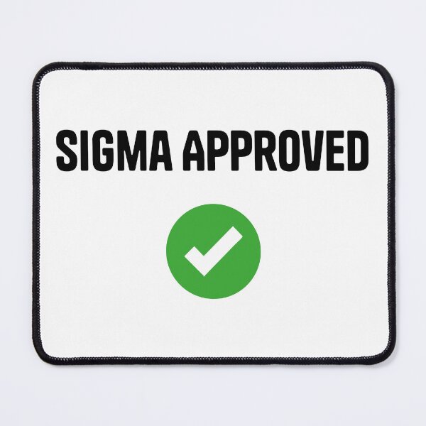 Item preview, Sigma Approved designed and sold by ECH0-1.