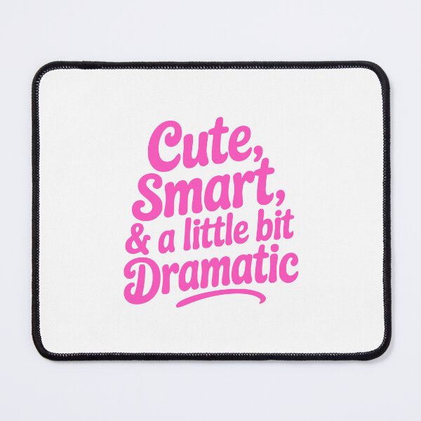 Item preview, Cute Smart And A Little Bit Dramatic! Pink Girlie designed and sold by PMCreative.