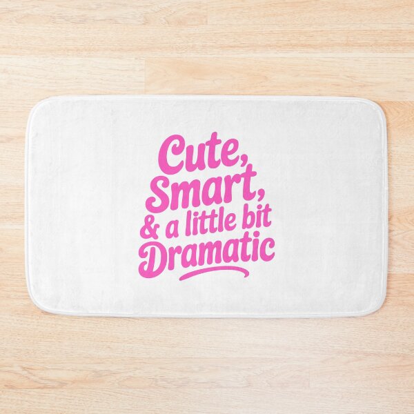 Item preview, Cute Smart And A Little Bit Dramatic! Pink Girlie designed and sold by PMCreative.