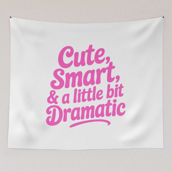 Item preview, Cute Smart And A Little Bit Dramatic! Pink Girlie designed and sold by PMCreative.