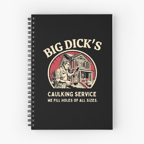 Item preview, Big Dick's caulking service, We fill holes of all sizes.  designed and sold by NicMacTees.