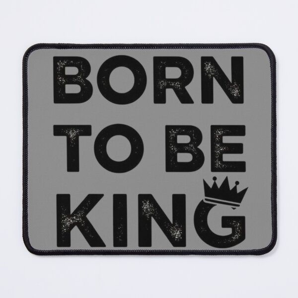 Item preview, Born To Be King designed and sold by WhiteNBlackTs.