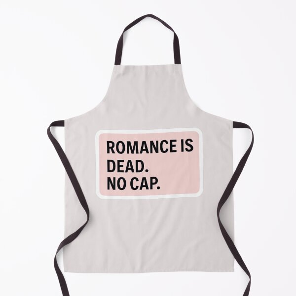 Item preview, Romance Is Dead No Cap – Funny Gen Z Quote designed and sold by AptSEVENTY3.