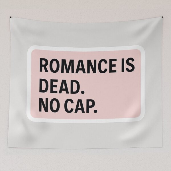 Item preview, Romance Is Dead No Cap – Funny Gen Z Quote designed and sold by AptSEVENTY3.