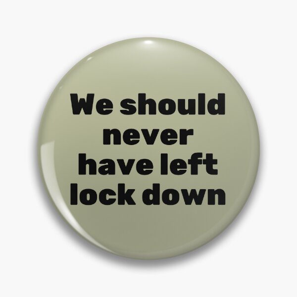 Item preview, Leaving lockdown was a mistake designed and sold by HappyToast.
