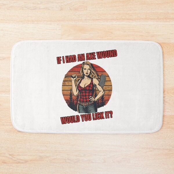 Item preview, If I ahd an Axe wound would you lick it? designed and sold by NicMacTees.