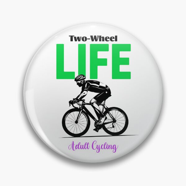 Item preview, Two-Wheel Life Adult Cycling designed and sold by Fess84.