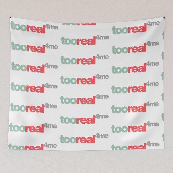 Item preview, Too Real For Me Quote Design designed and sold by CleanDecor.