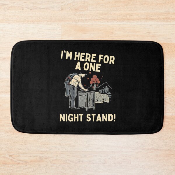 Item preview, I'm here for a one night stand! designed and sold by NicMacTees.