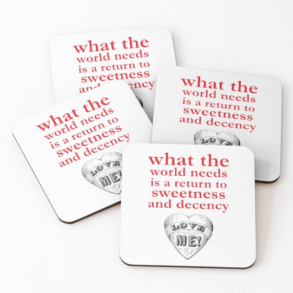 Item preview, what the world needs is a return to sweetness and decency designed and sold by Mauswohn.