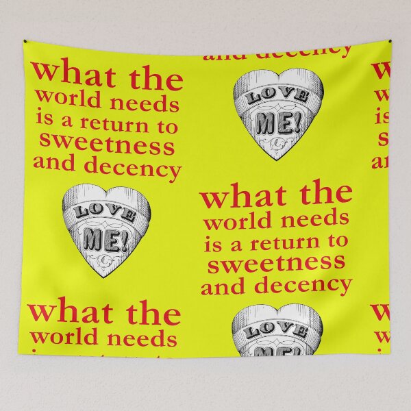 Item preview, what the world needs is a return to sweetness and decency designed and sold by Mauswohn.