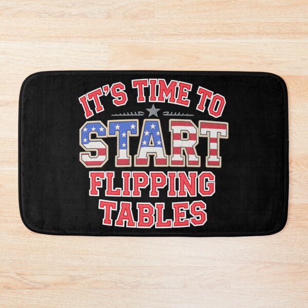 Item preview, Its Time To Start Flipping Tables Funny Patriotic USA Flag  designed and sold by ArtDesignTp.