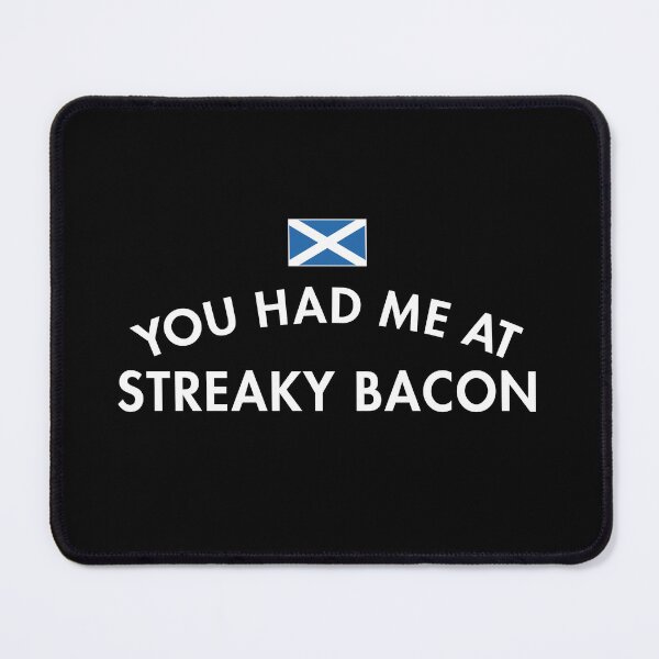 Item preview, You Had Me At Streaky Bacon designed and sold by twHistory.