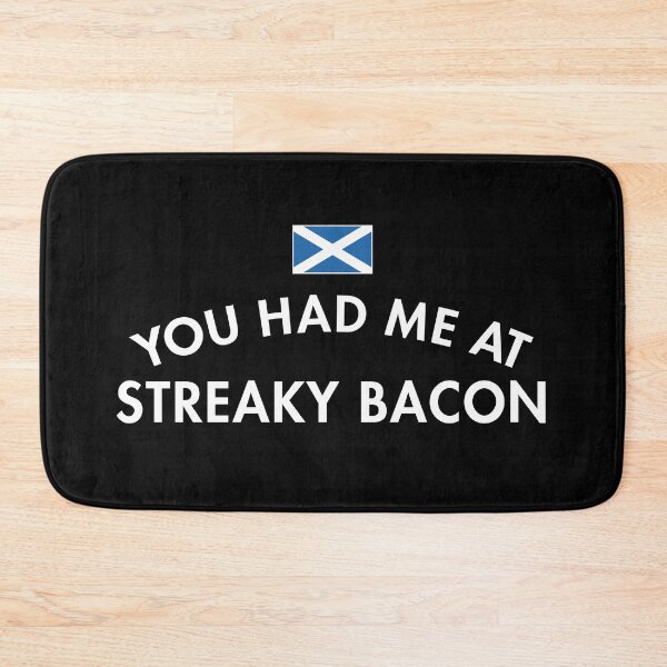 Item preview, You Had Me At Streaky Bacon designed and sold by twHistory.