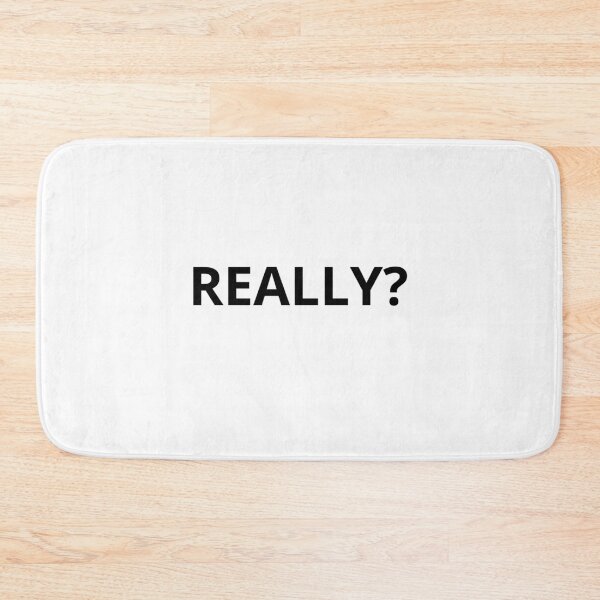 Item preview, Oh, really??? designed and sold by LOLScavenger.