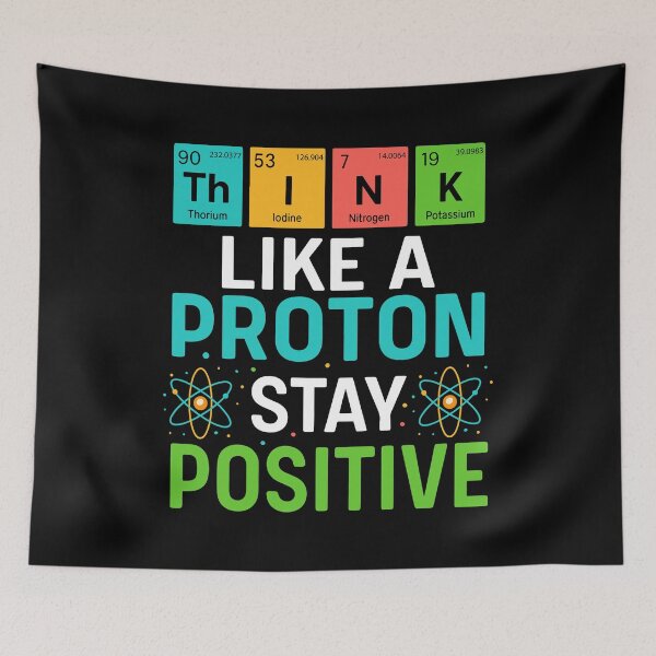 Item preview, Think Like A Proton Stay Positive Funny Science designed and sold by YalenArt.