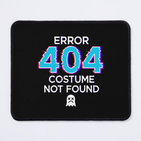 Item preview,  Glitchy "Error 404: Costume Not Found" Product designed and sold by DMNindustries.