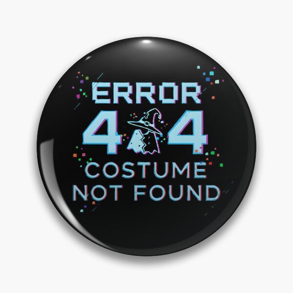 Item preview,  Neon "Error 404: Costume Not Found" Product designed and sold by DMNindustries.