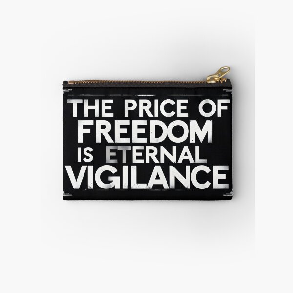 Item preview, The Price of Freedom is Eternal Vigilance Quote designed and sold by LEOdesignerArt.