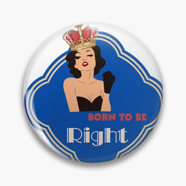 Item preview, Born to Be Right saying with self-confident lady designed and sold by LulitasDreams.