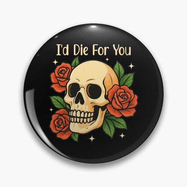 Item preview, I’d Die For You – Gothic Skull and Roses Dark Romance Design designed and sold by Dantin.