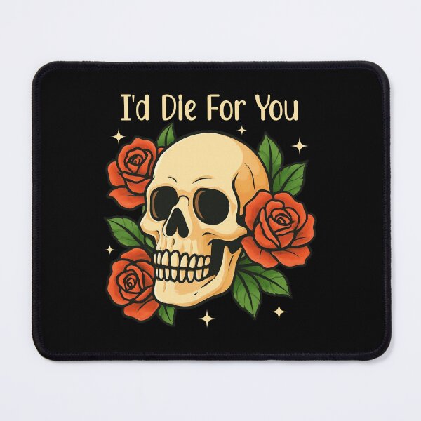 Item preview, I’d Die For You – Gothic Skull and Roses Dark Romance Design designed and sold by Dantin.