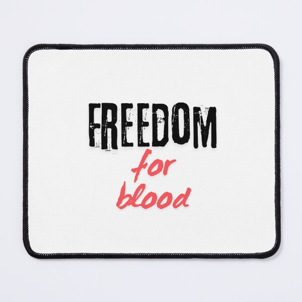 Item preview, Freedom for blood designed and sold by MTsur.