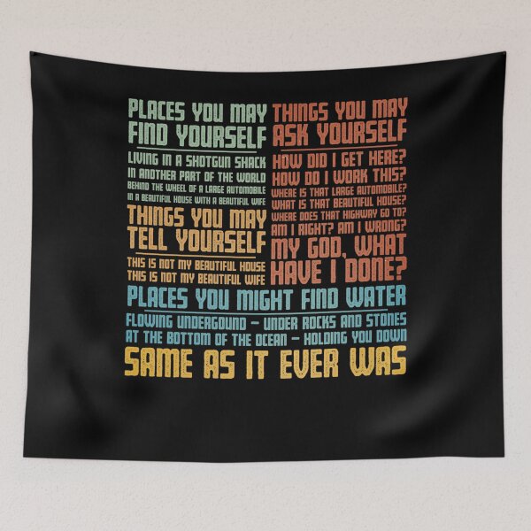 Item preview, Same As It Ever Was designed and sold by HalQuitzon.