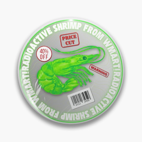 Item preview, Radioactive Shrimp from Wallmart, Shrimp Meme designed and sold by Aka.Alex.