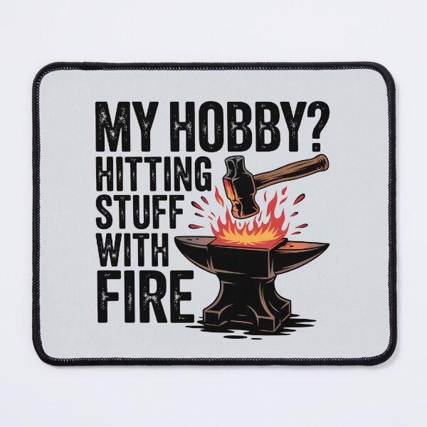 Item preview, My Hobby? Hitting Stuff With Fire designed and sold by Jollys-ArtShop.