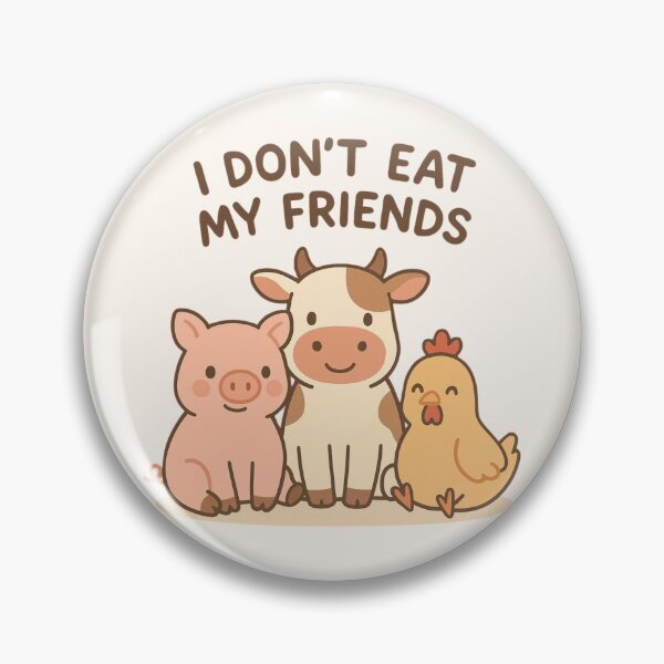 Item preview, I Don’t Eat My Friends Go Vegan Plant Based Pigs Cows Chickens Factory Farming designed and sold by Annika Shurafa.