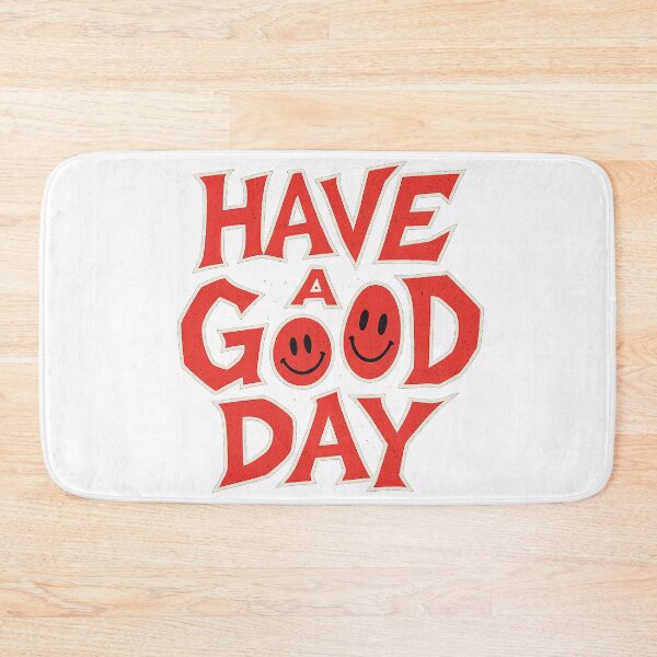Item preview, Have a Good Day Bold Funny Aggressive Typography designed and sold by MeixGraphics.
