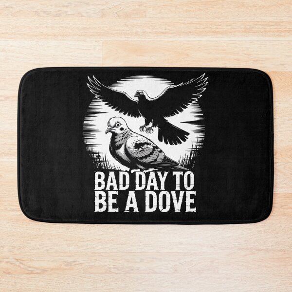 Item preview, A Bad Day To Be A Dove designed and sold by UrbanHowlz.