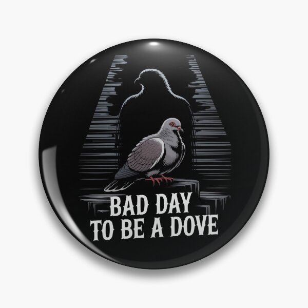 Item preview, A Bad Day To Be A Dove designed and sold by UrbanHowlz.