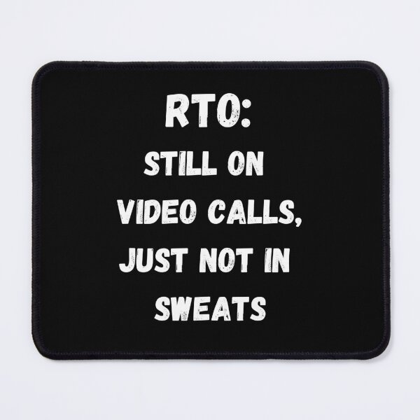 Item preview, RTO: Still On Video Calls, Just Not In Sweats designed and sold by signshirtz.