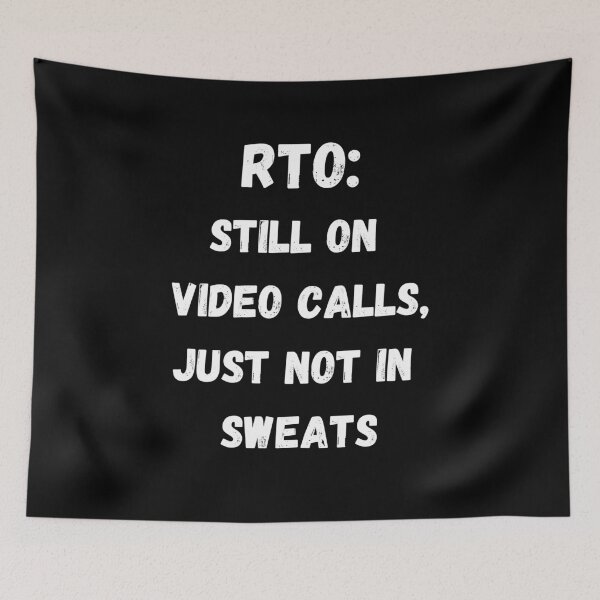 Item preview, RTO: Still On Video Calls, Just Not In Sweats designed and sold by signshirtz.