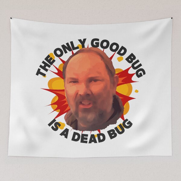 Item preview, The Only Good Bug is a Dead Bug designed and sold by UNK-Fatigues.