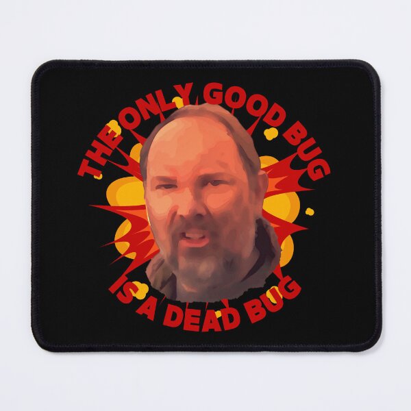 Item preview, The Only Good Bug is a Dead Bug designed and sold by UNK-Fatigues.