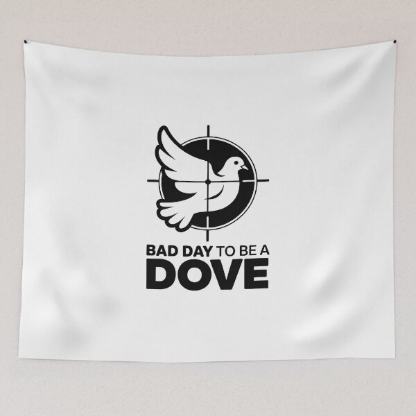 Item preview, A Bad Day To Be A Dove designed and sold by UrbanHowlz.